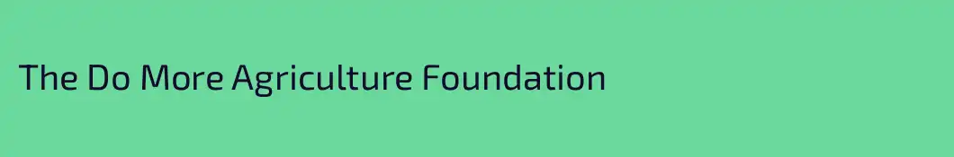 The Do More Agriculture Foundation
